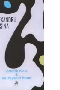 Dactar Nicu and his Skyzoid Band