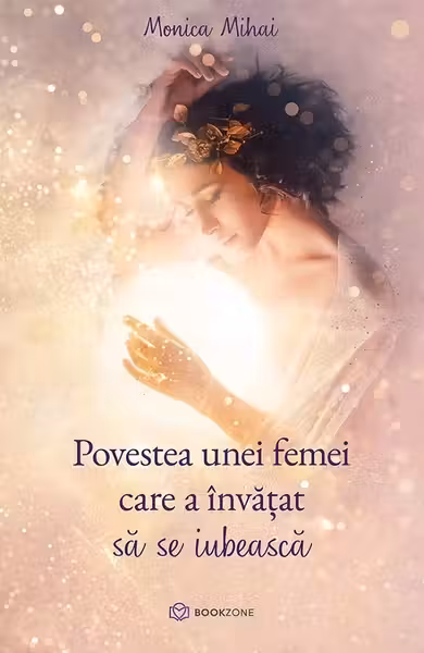 Povestea unei femei care a invatat sa se iubeasca