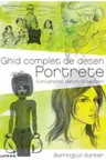 Ghid complet de desen. Portrete