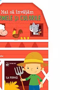 La ferma Hai sa invatam forme si culori