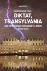 The Ribbentrop Ciano Diktat, Transylvania and the Romanian Hungarian Relations 1940-1944