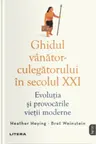 IQ230. GHIDUL VANATOR-CULEGATORULUI IN SECOLUL XXI. Evolutia si provocarile vietii moderne.