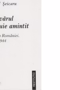 Adevarul trebuie amintit. Politica Romaniei, 1933-1944
