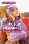 Tricotaje pentru garderoba ta. Caciulite. Fulare. Genti