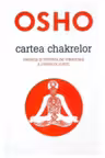 Osho. CARTEA CHAKRELOR