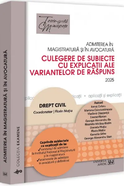 Admiterea in magistratura si in avocatura. Culegere de subiecte cu explicatii ale variantelor de raspuns. Drept civil. Editia a VII-a - 2025