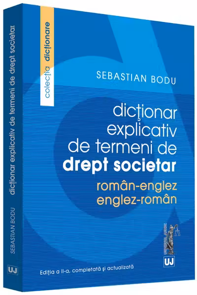 Dicționar explicativ de termeni de drept societar român-englez, englez-român