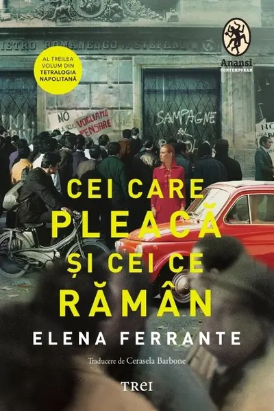 Cei care pleaca si cei ce raman (vol.3 Tetralogia Napolitana)