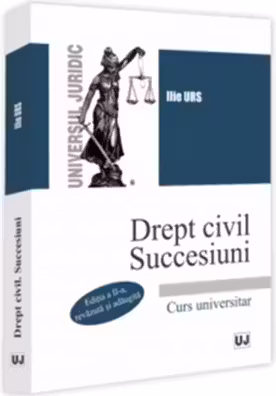 Drept civil. Succesiuni. Curs universitar. Editia a 2-a, revazuta si adaugita