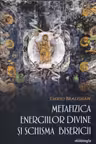 Metafizica energiilor divine și schisma bisericii