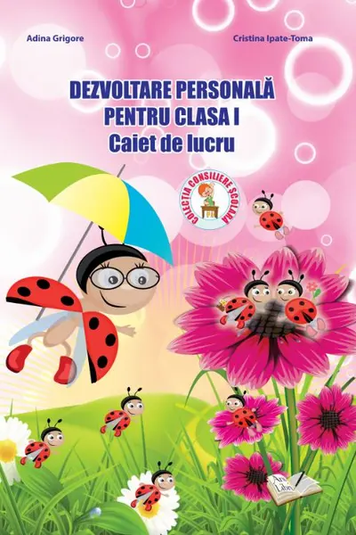 Dezvoltare personală - Clasa 1 - Caiet de lucru