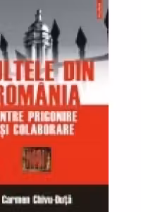 Cultele din Romania intre prigonire si colaborare