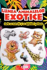 Lumea animalelor exotice
