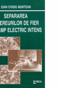 Separarea minereurilor de fier in camp electric intens