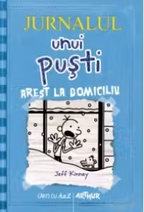 Jurnalul unui pusti vol.6 Arest la domiciliu