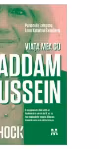 Viata mea cu Saddam Hussein