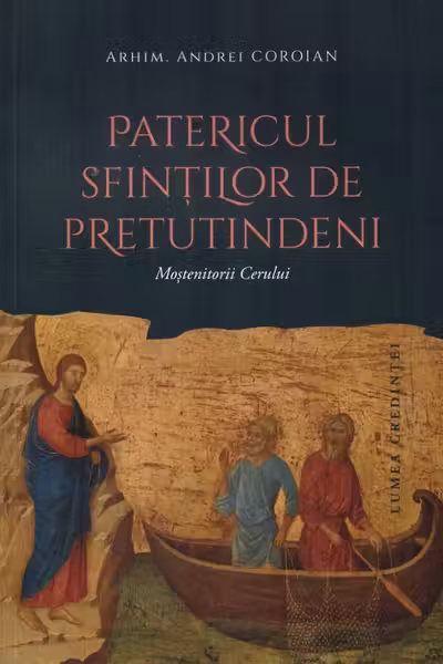 Patericul sfintilor de pretutindeni. Mostenitorii cerului