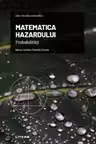 MARI IDEI ALE MATEMATICII. Matematica hazardului. Probabilitati
