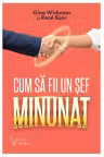 Cum sa fii un sef Minunat