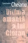 Ultima amanta a lui Cioran.