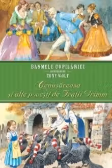 Basmele copilariei Cenusareasa si alte povesti de Fratii Grimm