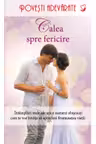 Povesti adevarate. Calea spre fericire