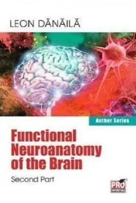 Functional neuroanatomy of the brain. Volume 2