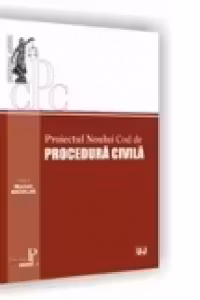 Proiectul noului cod de procedura civila