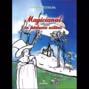 Magicianul in Padurea Uitarii