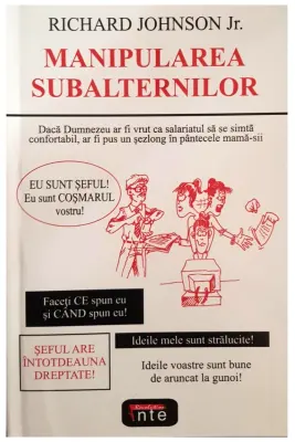 Manipularea subalternilor – Richard Johnson Jr.