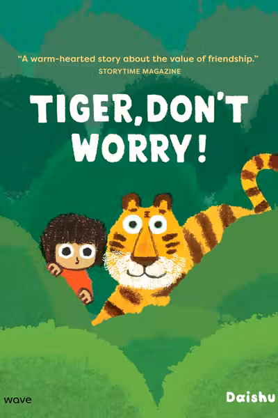 Tiger, Don't Worry!