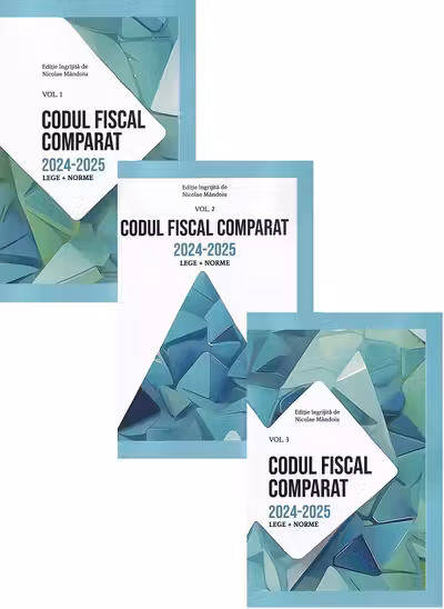Pachet 3 vol. Codul Fiscal Comparat 2024-2025 (Lege+norme)