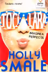 Tocilara: Imaginea perfecta - Volumul 3