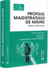 Profilul magistratului de maine