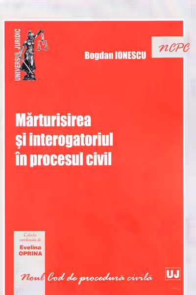 Mărturisirea și interogatoriul în procesul civil