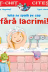 Iulia se spala pe cap fara lacrimi
