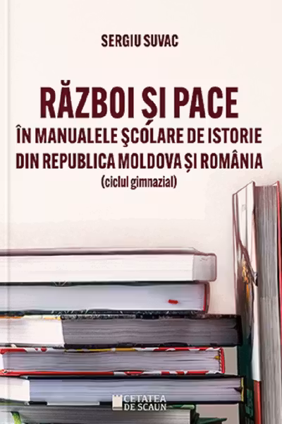 Război și pace în manualele școlare de istorie din Republica Moldova și România