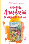 Amintirile Anastasiei la varsta de cinci ani. Poezii ilustrate