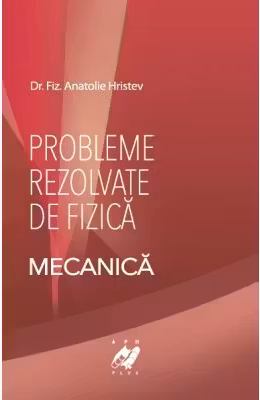 Fizica- Probleme rezolvate de Mecanica