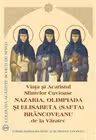 Viata si Acatistul Sfintelor Cuvioase Nazaria, Olimpiada si Elisabeta (Safta) Brancoveanu de la Varatec