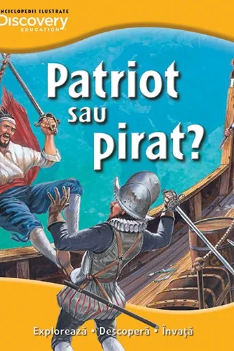 Discovery. Patriot sau pirat