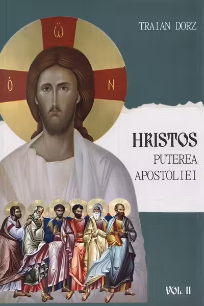 Hristos. Puterea apostoliei Vol.2
