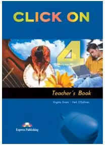 Click On 4, Teachers Book. Manualul profesorului