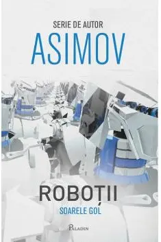 Robotii 3: Soarele gol