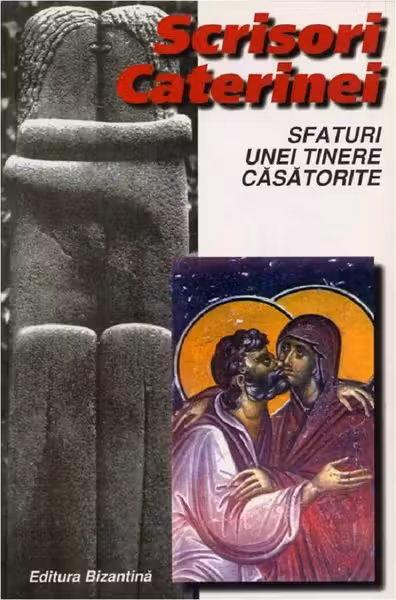 Scrisori către Caterina. Sfaturi unei tinere căsătorite cartonată
