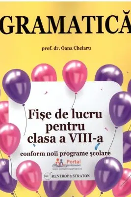 Gramatica. Fise de lucru rezolvate pentru clasa a 8 -a