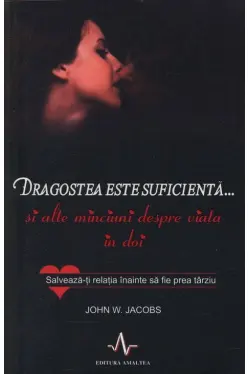 Dragostea este suficienta...