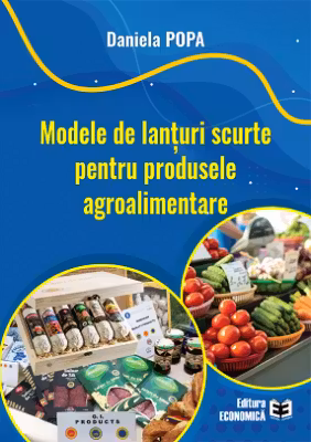 Modele de lanturi scurte pentru produsele agroalimentare Daniela Popa.