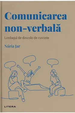 Descopera Psihologia. COMUNICAREA NON VERBALA