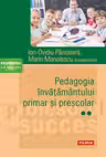 Pedagogia invatamantului primar si prescolar vol. II